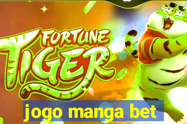 jogo manga bet